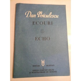  ECOURI  *  ECHO  Coruri pentru copii - vol. III  -  DAN  VOICULESCU  -  Editura Muzicala Bucuresti, 1992  